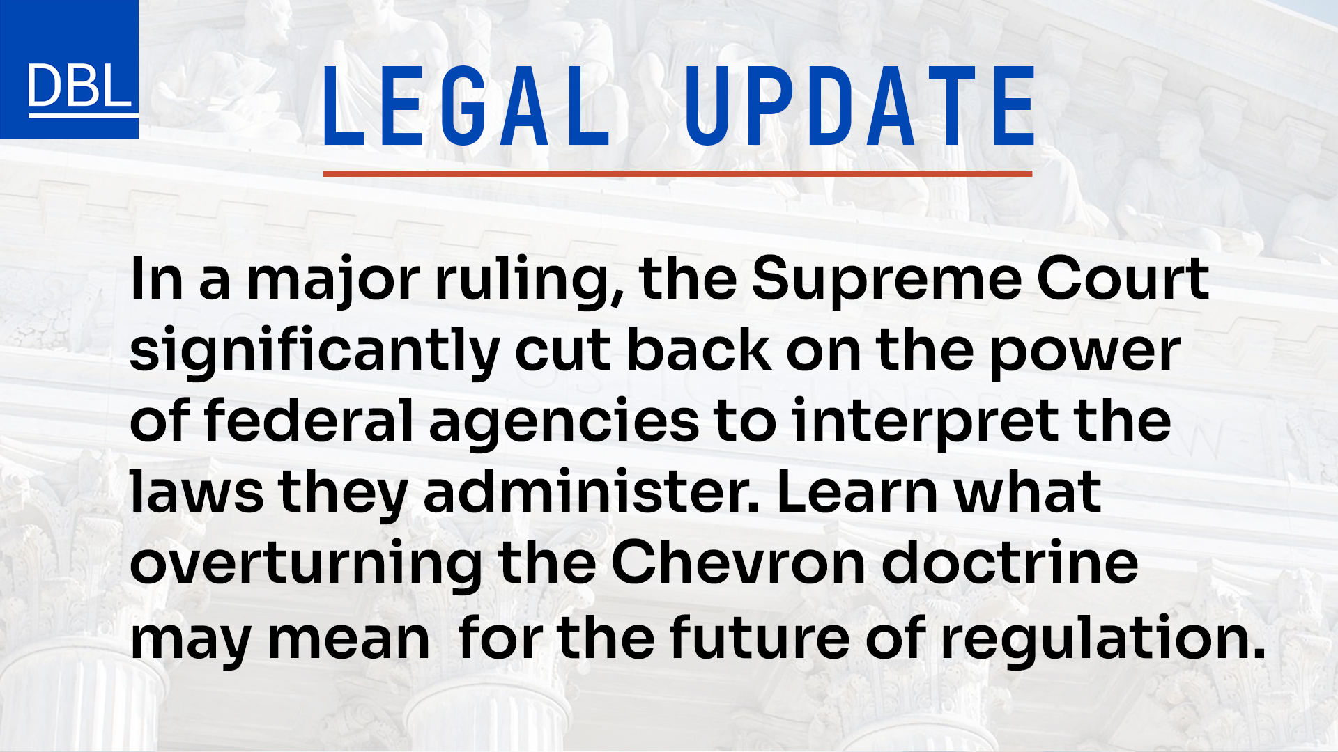 Legal Update: Supreme Court Overrules Chevron Doctrine