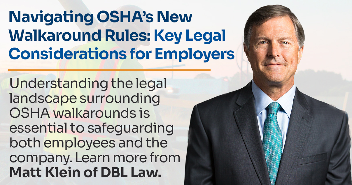 Navigating OSHA Walkarounds: Key Legal Considerations for Employers